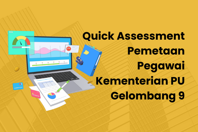 Demi mengukur potensi dan memprediksi kompetensi secara cepat, Balai Pensi adakan Quick Assessment