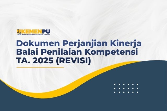 Dokumen Perjanjian Kinerja Balai Penilaian Kompetensi TA. 2025 (REVISI)