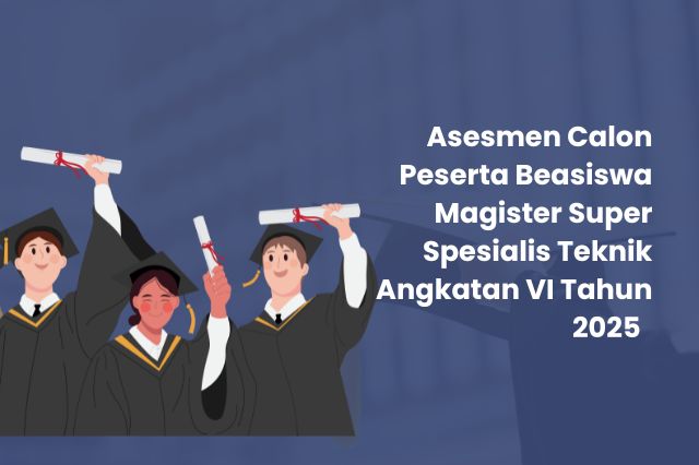 Demi memenuhi kebutuhan penguatan SDM, Balai Pensi adakan Asesmen Program MSS