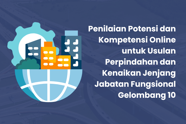 Asesmen untuk mendukung hadirnya infrastruktur berkualitas bagi masyarakat