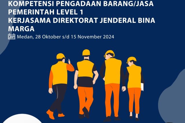 PENINGKATAN KOMPETENSI ASN PUPR MELALUI PELATIHAN PENGADAAN DARANG DAN JASA PEMERINTAH LEVEL-1