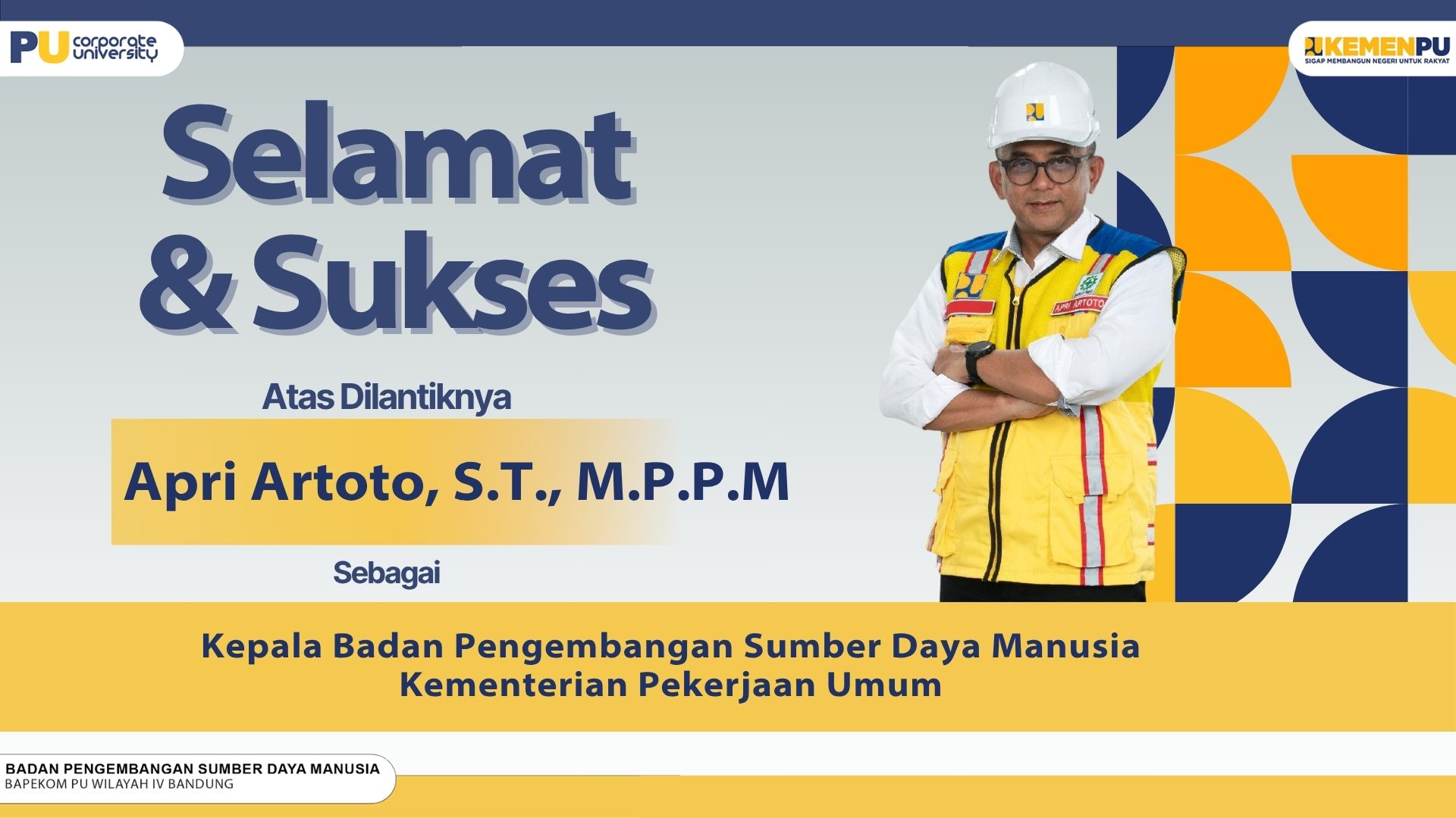 Selamat dan Sukses Kepala BPSDM Kementerian Pekerjaan Umum