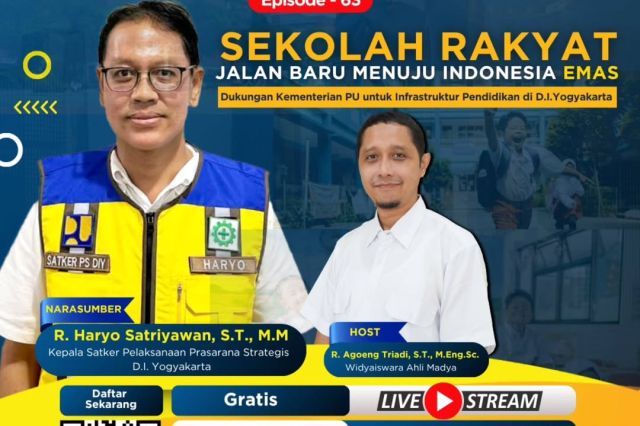 Talkshow “Sekolah Rakyat Jalan Baru Menuju Indonesia Emas : Dukungan Kementerian PU Untuk Infrastruktur Pendidikan di D.I.Yogyakarta”